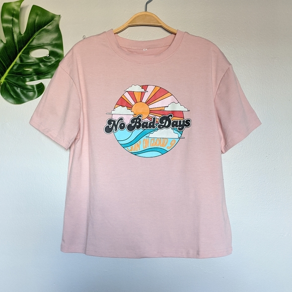 Tops - No bad days pink short sleeve graphic tee